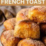 Easy Hawaiian Roll French Toast with syrup being poured on top pin image