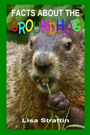 facts about groundhogs book